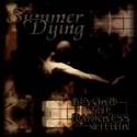 Summer Dying : Beyond The Darkness Within
